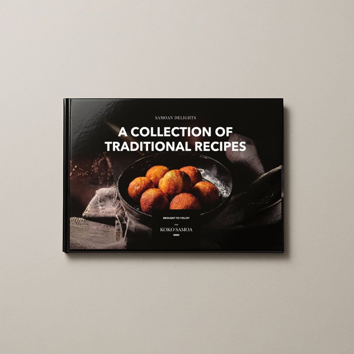 Hardcover A4 - Samoan Delights: 24 Samoan Recipes Cookbook Expanded Edition - Vol1 + Vol2 Combined - AU/NZ/USA - The Koko Samoa