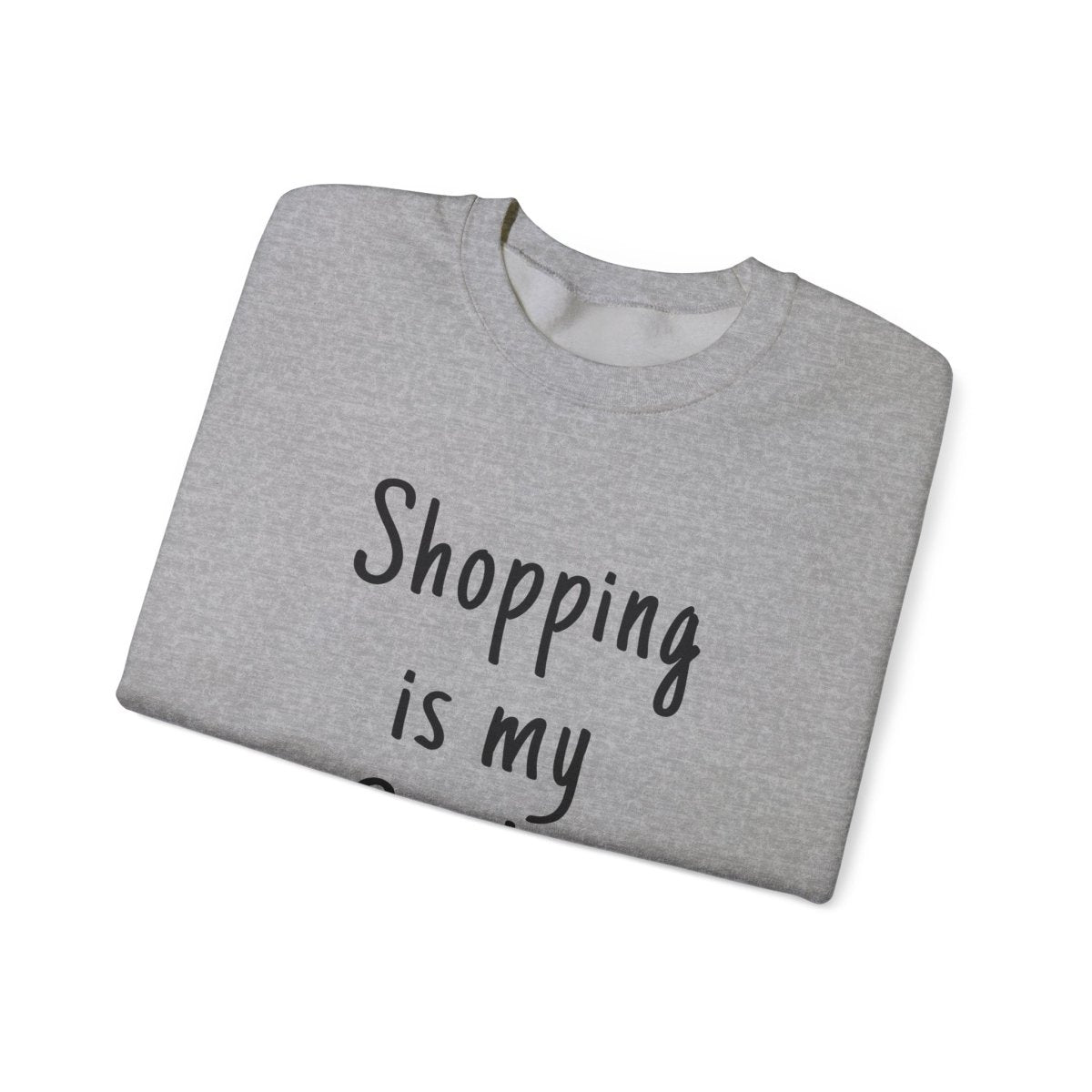 Unisex heavy sweatshirt by Monster Digital with "Shopping is My Cardio" personalization in ash gray, perfect for casual wear.