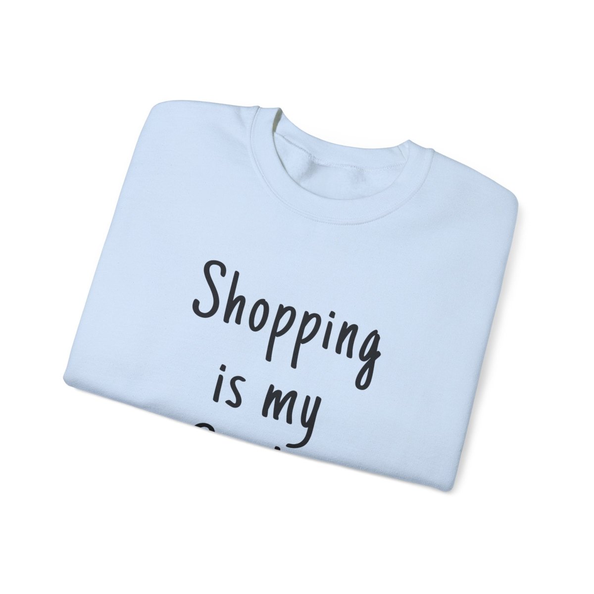 Unisex heavy sweatshirt by Monster Digital with "Shopping is My Cardio" personalized design in ash color, front view.