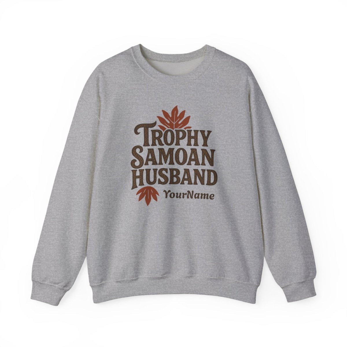 Unisex Heavy Sweatshirt - Trophy Samoan Husband - Personalised - USA - The Koko Samoa