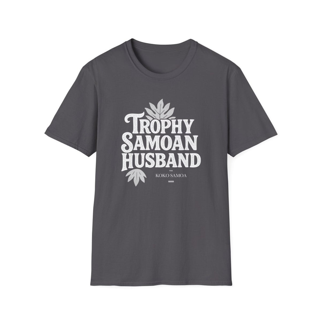 Soft Men's Tee - Trophy Samoan Husband - USA - The Koko Samoa
