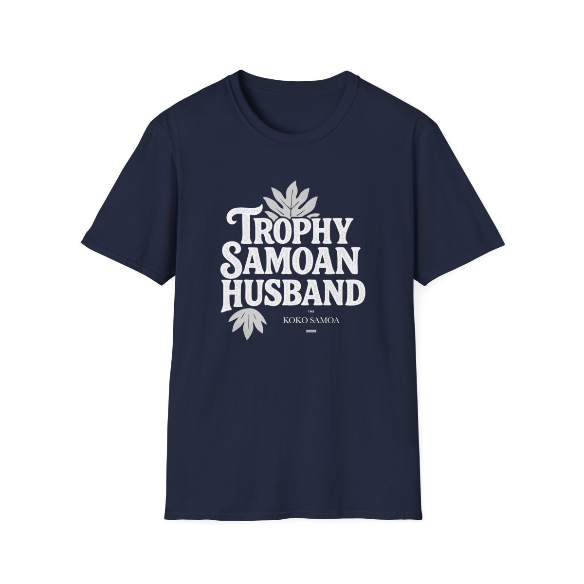 Soft Men's Tee - Trophy Samoan Husband - USA - The Koko Samoa
