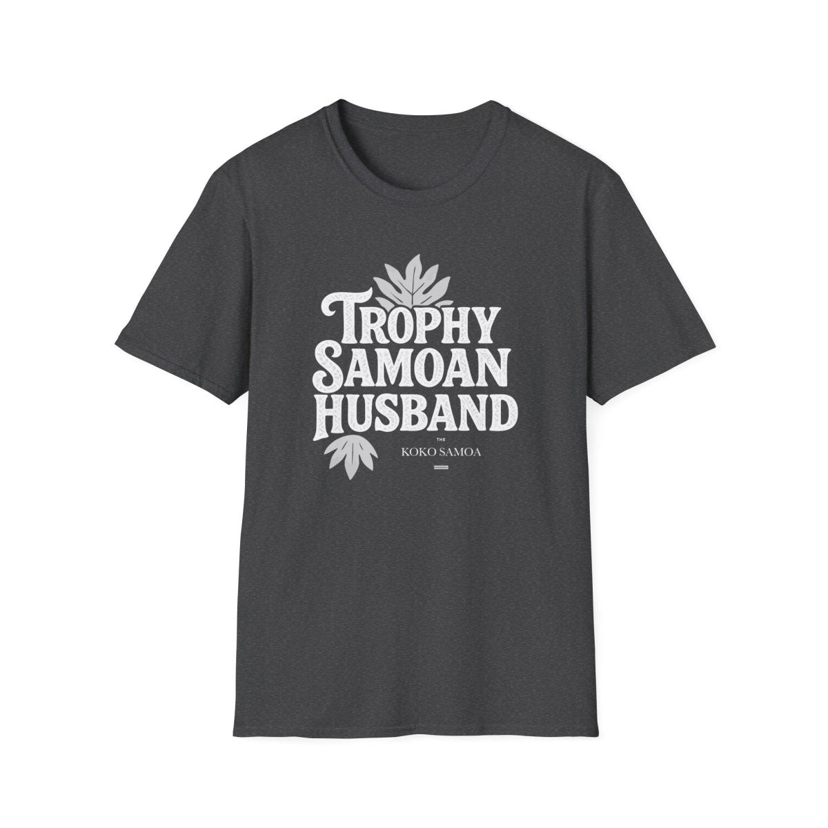 Soft Men's Tee - Trophy Samoan Husband - USA - The Koko Samoa