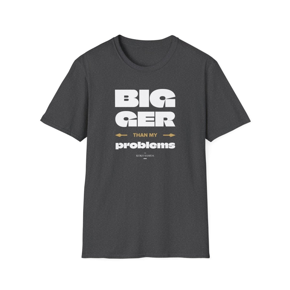 Bigger Than Problems tee, The Koko Samoa