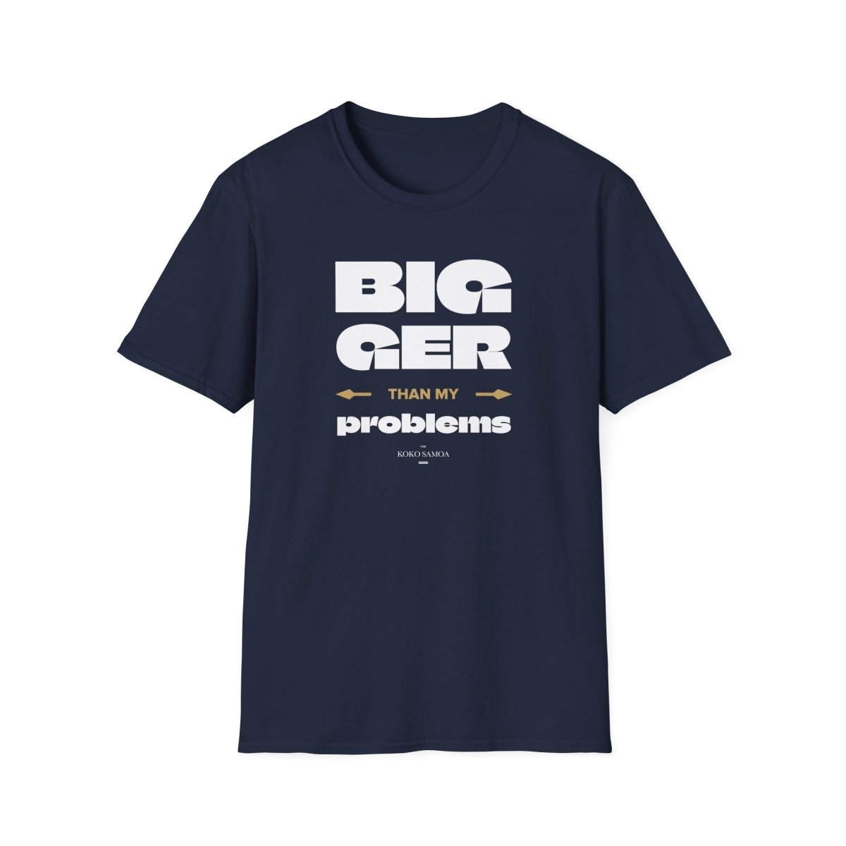 Bigger Than Problems tee, The Koko Samoa