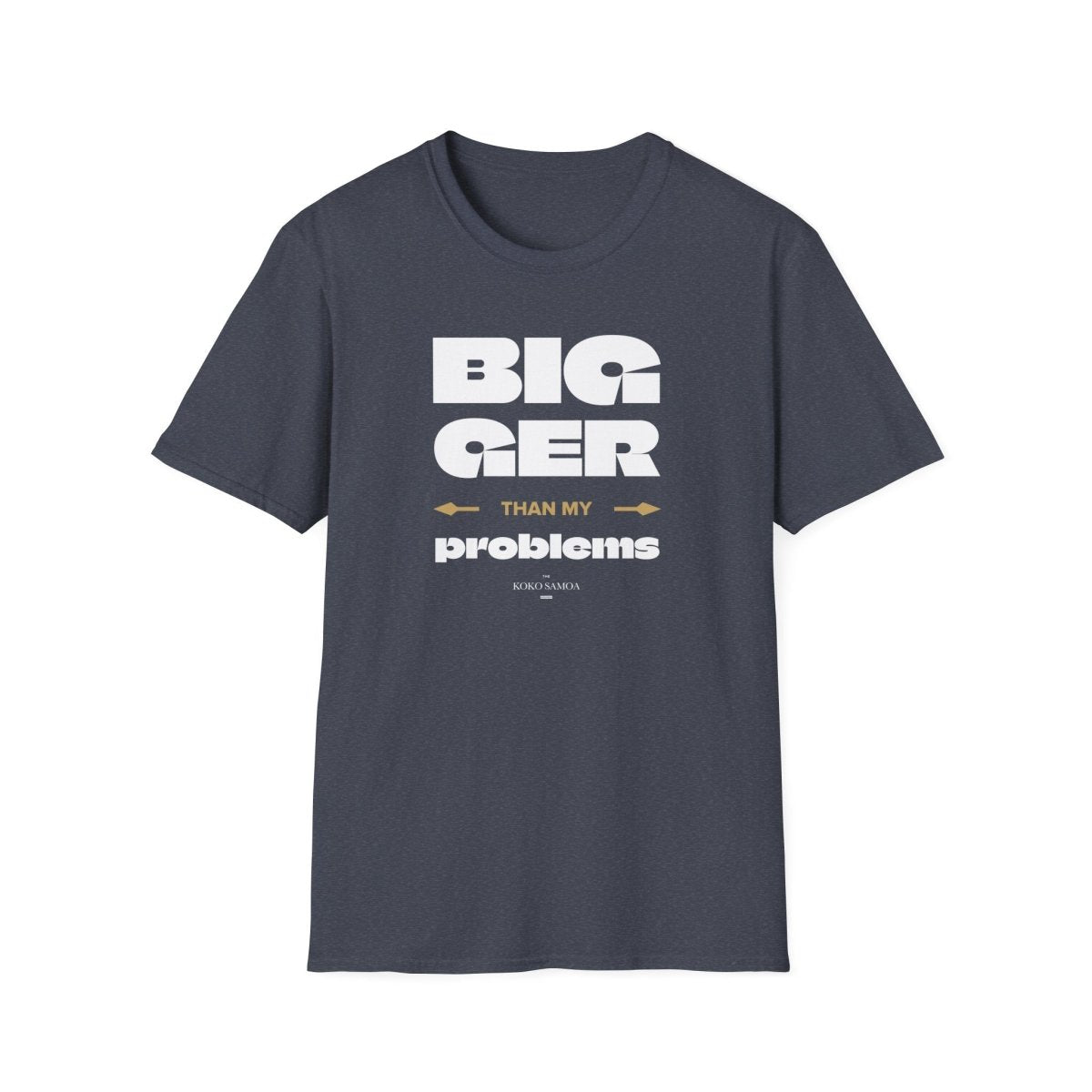 Bigger Than Problems tee, The Koko Samoa