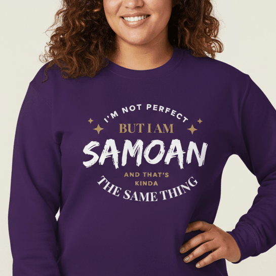 Not Perfect But Samoan sweatshirt, The Koko Samoa