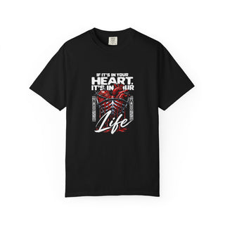 In Your Heart print on a garment dyed unisex tee